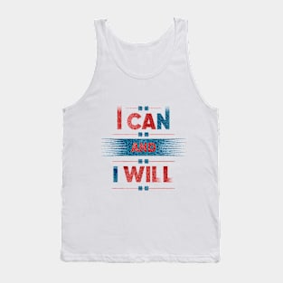 I Can and I Will Tank Top